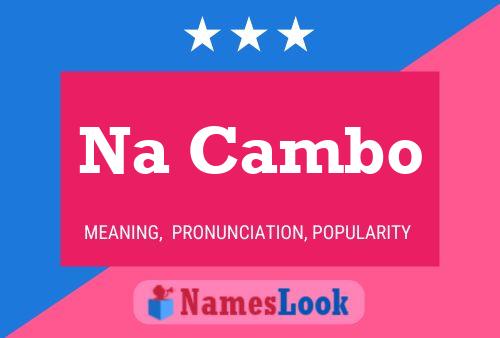 Na Cambo Name Poster