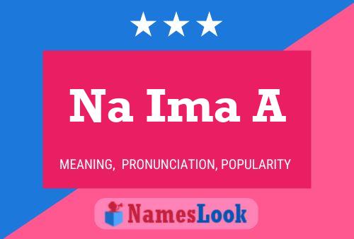 Na Ima A Name Poster