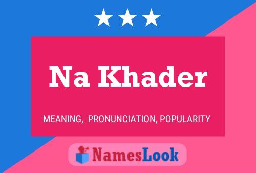 Na Khader Name Poster