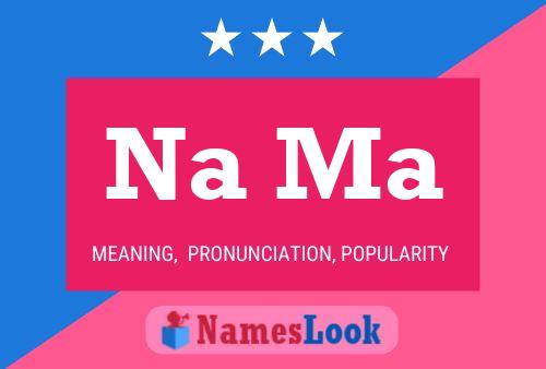 Na Ma Name Poster