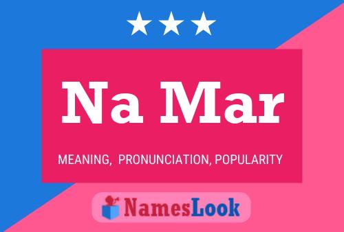 Na Mar Name Poster