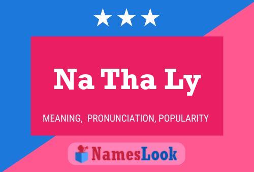 Na Tha Ly Name Poster