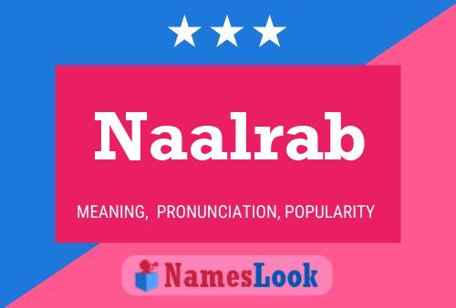 Naalrab Name Poster