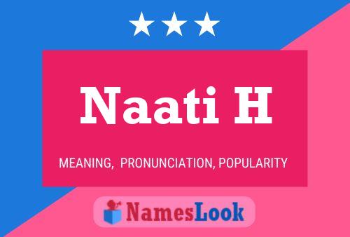 Naati H Name Poster