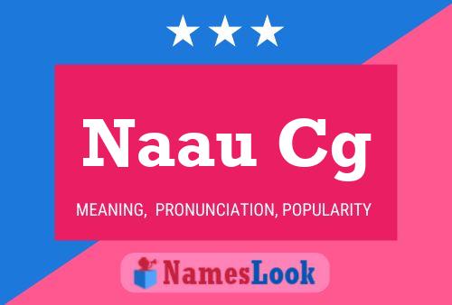 Naau Cg Name Poster