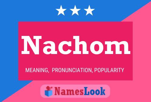 Nachom Name Poster