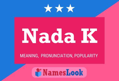 Nada K Name Poster