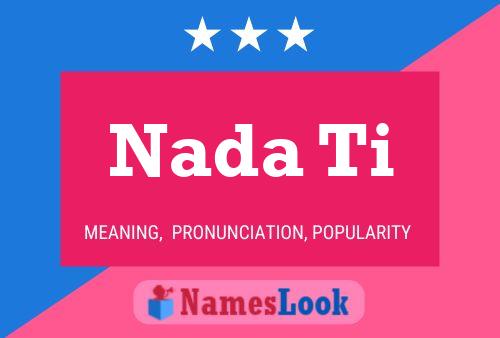 Nada Ti Name Poster