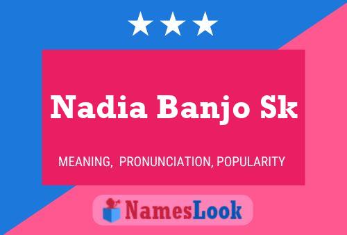 Nadia Banjo Sk Name Poster