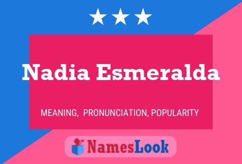 Nadia Esmeralda Name Poster