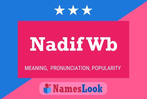 Nadif Wb Name Poster