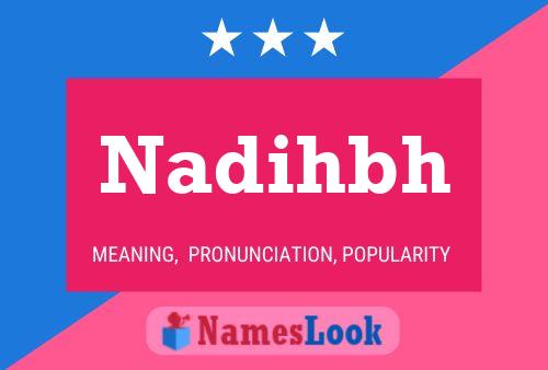 Nadihbh Name Poster