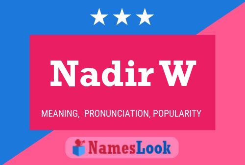 Nadir W Name Poster