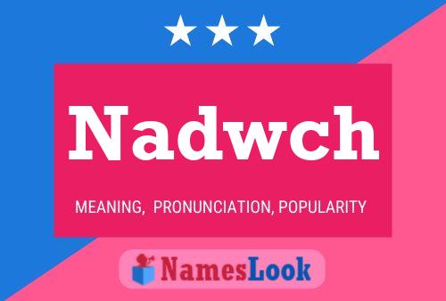 Nadwch Name Poster