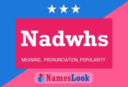 Nadwhs Name Poster