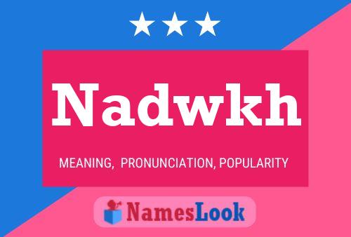 Nadwkh Name Poster