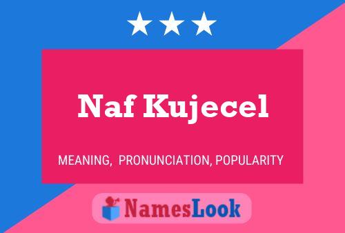 Naf Kujecel Name Poster