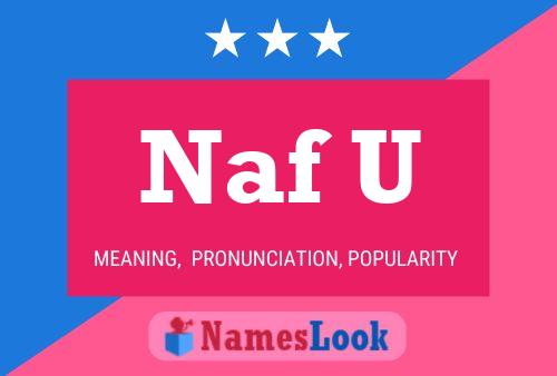 Naf U Name Poster