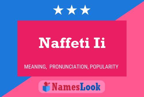 Naffeti Ii Name Poster