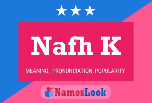 Nafh K Name Poster