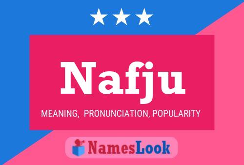 Nafju Name Poster