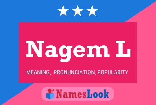 Nagem L Name Poster