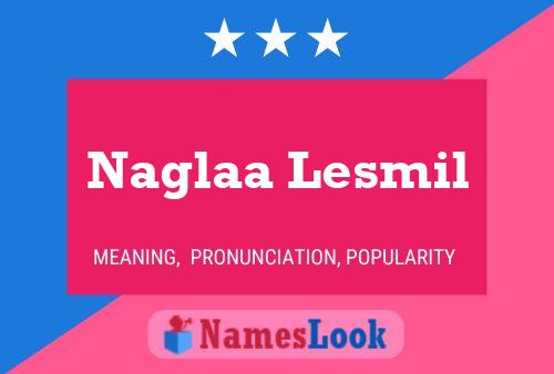 Naglaa Lesmil Name Poster