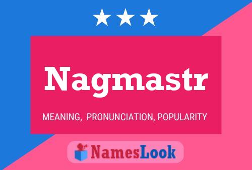 Nagmastr Name Poster