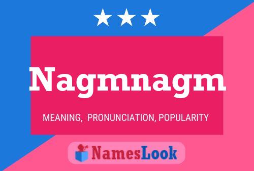 Nagmnagm Name Poster