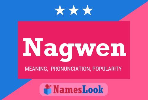 Nagwen Name Poster