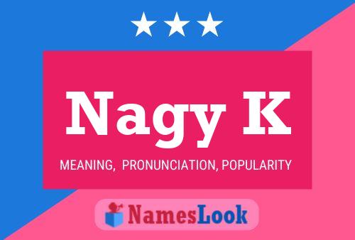 Nagy K Name Poster