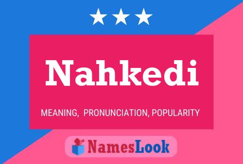 Nahkedi Name Poster