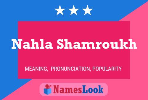 Nahla Shamroukh Name Poster