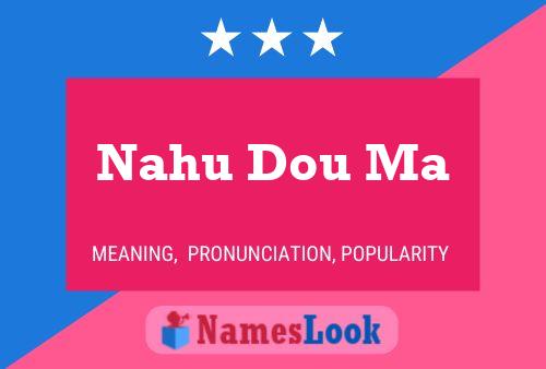 Nahu Dou Ma Name Poster