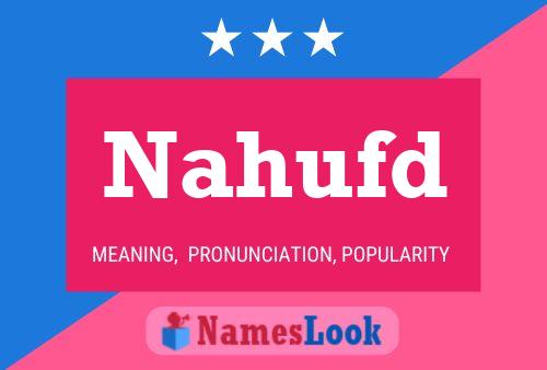 Nahufd Name Poster