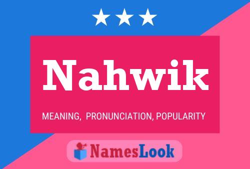 Nahwik Name Poster