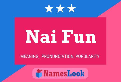 Nai Fun Name Poster