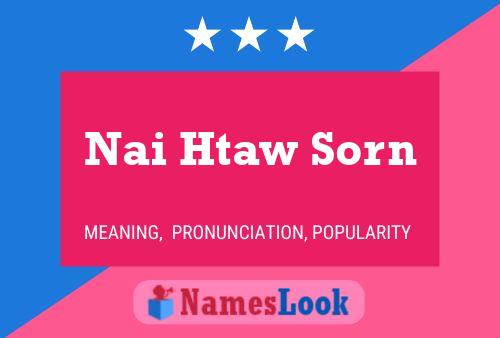 Nai Htaw Sorn Name Poster