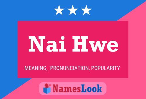 Nai Hwe Name Poster