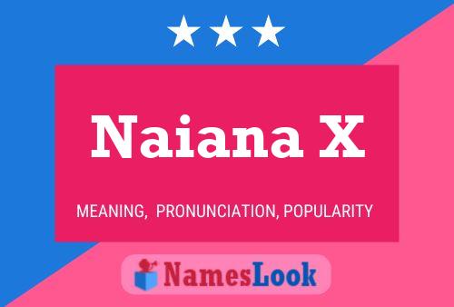 Naiana X Name Poster