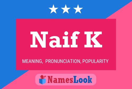 Naif K Name Poster