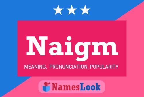 Naigm Name Poster