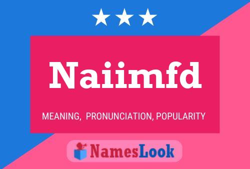 Naiimfd Name Poster