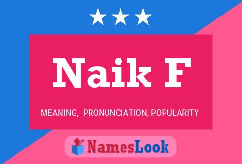 Naik F Name Poster