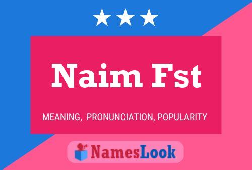 Naim Fst Name Poster