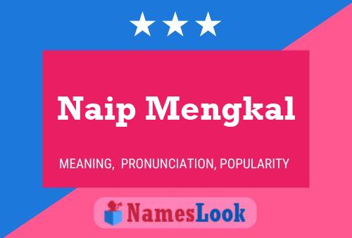 Naip Mengkal Name Poster