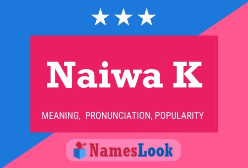 Naiwa K Name Poster