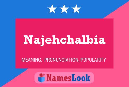 Najehchalbia Name Poster