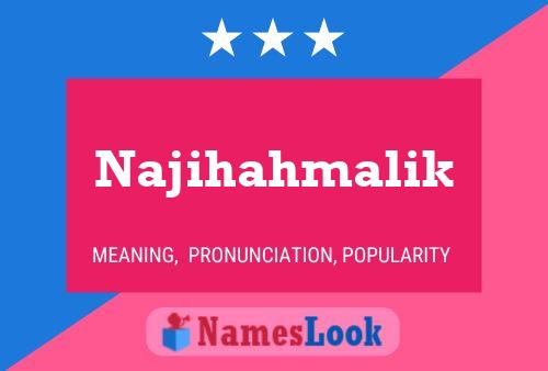 Najihahmalik Name Poster