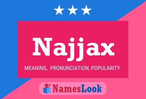 Najjax Name Poster